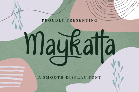 Maykatta: A Script Handwritten Font for Thoughtful Editorial Design